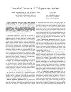 Essential Features of Telepresence Robots Munjal Desai, Katherine M. Tsui, and Holly A. Yanco Chris Uhlik  University of Massachusetts Lowell