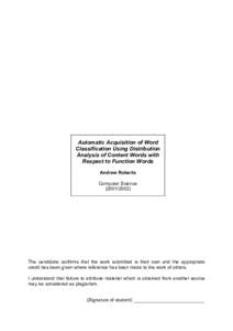 Automatic Acquisition of Word Classification Using Distribution Analysis of Content Words with Respect to Function Words Andrew Roberts Computer Science