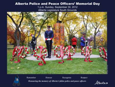 Alberta Police and Peace Officers’ Memorial Day  Photography: Kim Woolgar 1 p.m. Sunday, September 30, 2012 Alberta Legislature South Grounds