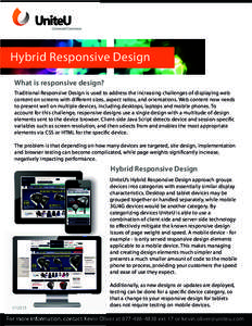 Hybrid Responsive What Is Responsive Design Design What is responsive design? Traditional Responsive Design is used to address the increasing challenges of displaying web