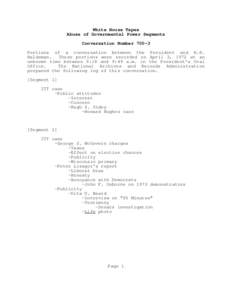 White House Tapes Abuse of Governmental Power Segments Conversation Number[removed]Portions of a conversation between the President and H.R. Haldeman. These portions were recorded on April 3, 1972 at an