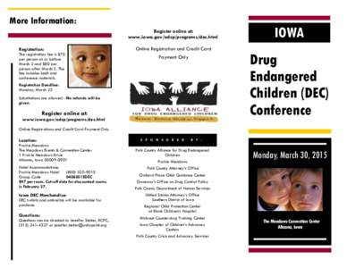 More Information: Register online at: www.iowa.gov/odcp/programs/dec.html Registration: The registration fee is $70 per person on or before
