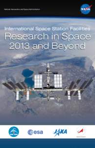 National Aeronautics and Space Administration  International Space Station Facilities Research in Space 2013 and Beyond