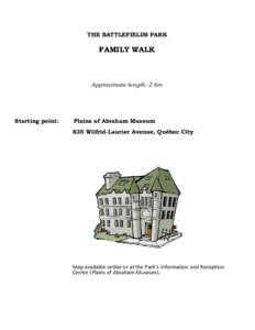 THE BATTLEFIELDS PARK  FAMILY WALK Approximate length: 2 km