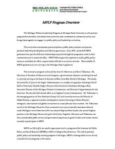 MPLP Program Overview The Michigan Political Leadership Program at Michigan State University is a bi-partisan program that identifies individuals from across the state committed to community service and brings them toget