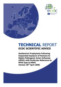 Technical Report | Version 30th April[removed]ECDC Scientific Advice – Oseltamivir Post-exposure Prophylaxis TECHNICAL REPORT ECDC SCIENTIFIC ADVICE
