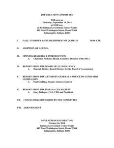 JOB CREATION COMMITTEE Will meet on Thursday, September 18, 2014 at 10:00 a.m. at the Indiana Government Center-South 402 West Washington Street, Room W064