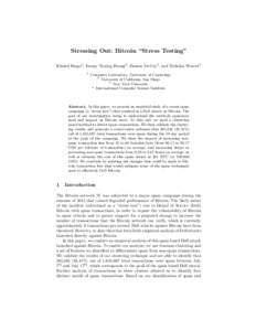 Stressing Out: Bitcoin “Stress Testing” Khaled Baqer1 , Danny Yuxing Huang2 , Damon McCoy3 , and Nicholas Weaver4 1 Computer Laboratory, University of Cambridge 2