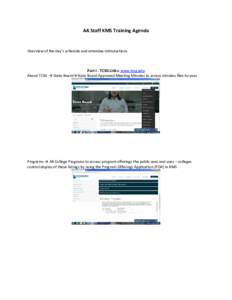 AA Staff KMS Training Agenda  Overview of the day’s schedule and attendee introductions Part I - TCSG Links: www.tcsg.edu About TCSG  State BoardState Board Approved Meeting Minutes to access minutes files by yea