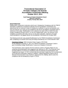 Transnational Association of Christian Colleges and Schools Accreditation Commission Meeting October 20-21, 2014 Hyatt Regency Orlando International Airport 9300 Jeff Fuqua Blvd
