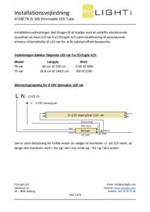 Installationsvejledning til EBCT8, 0-10V 10V Dimmable LED Tube Installationsvejledningen skal bruges til at hjælpe med at udskifte eksisterende lysstofrør ud med LED-rør rør fra CO2Light