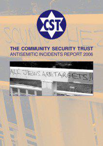 THE COMMUNITY SECURITY TRUST ANTISEMITIC INCIDENTS REPORT 2006