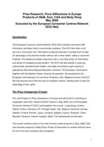 Price Research, Price Differences in Europe Products of H&M, Zara, C&A and Body Shop May 2009 Executed by the European Consumer Centres Network (ECC-Net)