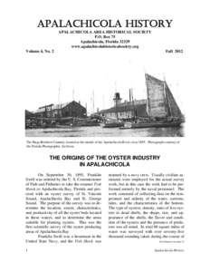 APALACHICOLA HISTORY APALACHICOLA AREA HISTORICAL SOCIETY P.O. Box 75 Apalachicola, Florida[removed]www.apalachicolahistoricalsociety.org Volume 4, No. 2