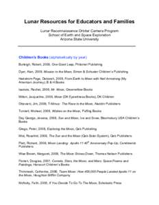 Lunar Resources for Educators and Families Lunar Reconnaissance Orbiter Camera Program School of Earth and Space Exploration Arizona State University  Children’s Books (alphabetically by year)