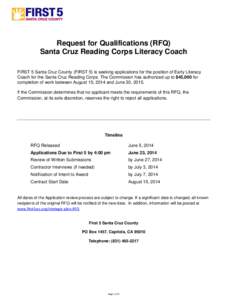 Request for Qualifications (RFQ) Santa Cruz Reading Corps Literacy Coach FIRST 5 Santa Cruz County (FIRST 5) is seeking applications for the position of Early Literacy Coach for the Santa Cruz Reading Corps. The Commissi