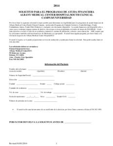 2014 SOLICITUD PARA EL PROGRAMAS DE AYUDA FINANCIERA ALBANY MEDICAL CENTER HOSPITAL/SOUTH CLINICAL CAMPUS/UNIVERSIDAD Por favor llene la siguiente solicitud lo mejor posible para determinar su eligibilidad para los progr