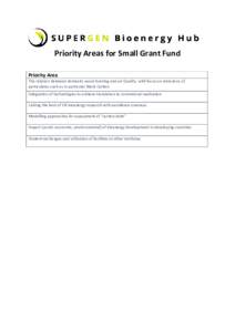 Priority Areas for Small Grant Fund Priority Area The relation between domestic wood burning and air Quality, with focus on emissions of particulates such as in particular Black Carbon Integration of technologies to achi