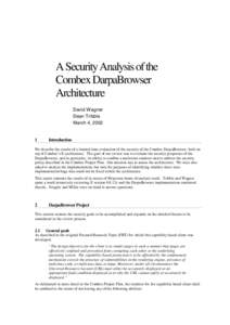 A Security Analysis of the Combex DarpaBrowser Architecture David Wagner Dean Tribble March 4, 2002