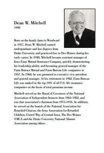 Dean W. Mitchell 1998 Born on the family farm in Woodward in 1917, Dean W. Mitchell earned undergraduate and law degrees from