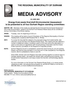 THE REGIONAL MUNICIPALITY OF DURHAM  MEDIA ADVISORY 02 JUNE[removed]Energy-from-waste final draft Environmental Assessment