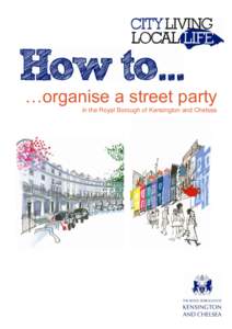 …organise a street party in the Royal Borough of Kensington and Chelsea 1  About this guide
