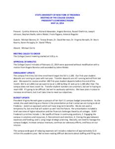 STATE UNIVERSITY OF NEW YORK AT FREDONIA MEETING OF THE COLLEGE COUNCIL PRESIDENT’S CONFERENCE ROOM MAY 14, 2014  Present: Cynthia Ahlstrom, Richard Alexander, Angelo Bennice, Russell Diethrick, Joseph