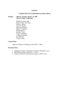 AGENDA COMMITTEE ON GOVERNMENTAL RELATIONS Meeting: 3:00 p.m. Tuesday, January 23, 2007 Glenn S. Dumke Auditorium