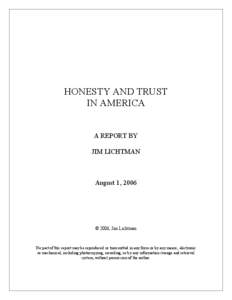 HONESTY AND TRUST IN AMERICA A REPORT BY JIM LICHTMAN  August 1, 2006