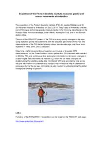 Expedition of the Finnish Geodetic Institute measures gravity and crustal movements at Antarctica The expedition of the Finnish Geodetic Institute (FGI), Dr Jaakko Mäkinen and Dr Jyri Näränen headed to Antarctica on D