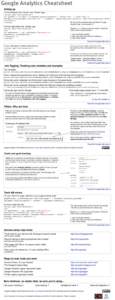 Google Analytics Cheatsheet Setting up Put this between the <head> and </head> tags: <script type=