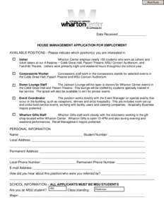Print Form  Date Received _______________ HOUSE MANAGEMENT APPLICATION FOR EMPLOYMENT AVAILABLE POSITIONS - Please indicate which position(s) you are interested in.