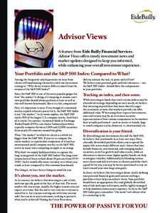 Advisor Views A feature from Eide Bailly Financial Services. Advisor Views offers timely investment news and market updates designed to keep you informed, while enhancing your overall investment experience.