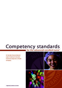 Competency standards for the advanced enrolled nurse1 An Australian Nursing Federation project funded by the Australian Government Department of Health and Ageing