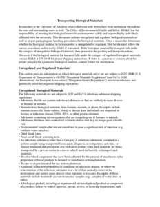 Transporting Biological Materials Researchers at the University of Arkansas often collaborate with researchers from institutions throughout the state and surrounding states as well. The Office of Environmental Health and