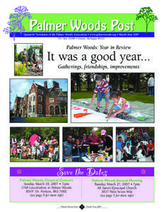 Palmer Woods Post  Quarterly Newsletter of the Palmer Woods Association • www.palmerwoods.org • March~May 2007 P.O. Box 21086 • Detroit, Michigan[removed]Palmer Woods: Year in Review