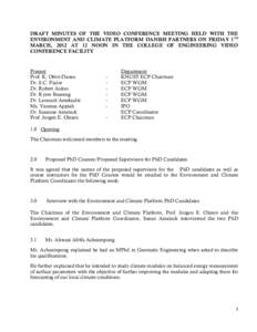 DRAFT MINUTES OF THE VIDEO CONFERENCE MEETING HELD WITH THE ENVIRONMENT AND CLIMATE PLATFORM DANISH PARTNERS ON FRIDAY 1 TH MARCH, 2012 AT 12 NOON IN THE COLLEGE OF ENGINEERING VIDEO CONFERENCE FACILITY  Present