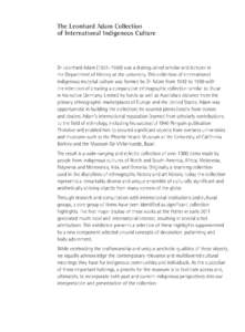 The Leonhard Adam Collection of International Indigenous Culture Dr Leonhard Adam (1891–1960) was a distinguished scholar and lecturer in the Department of History at the university. This collection of international in