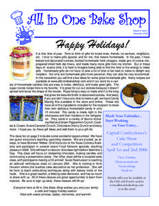 All in One Bake Shop Volume 4 Issue 2 November, 2005 Happy Holidays! It is that time of year. Time to think of gifts for loved ones, friends, co-workers, neighbors,