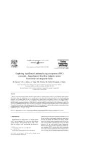 Fusion Engineering and Design–1548  Exploring liquid metal plasma facing component (PFC) concepts—Liquid metal film flow behavior under fusion relevant magnetic fields M. Narula ∗ , M.A. Abdou, A. Yi