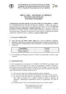 UNIVERSIDADE DO ESTADO DO RIO DE JANEIRO Faculdade de Formação de Professores de São Gonçalo PPLIN - Programa de Pós-graduação em Letras e Linguística EDITAL – MESTRADO ACADÊMICO ESTUDOS LINGUÍSTICOS