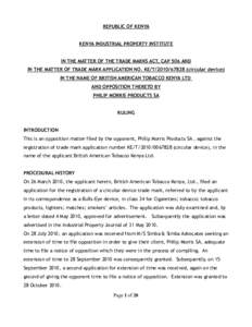 REPUBLIC OF KENYA  KENYA INDUSTRIAL PROPERTY INSTITUTE IN THE MATTER OF THE TRADE MARKS ACT, CAP 506 AND IN THE MATTER OF TRADE MARK APPLICATION NO. KE/T[removed]circular device)