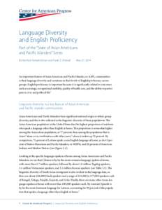 Language Diversity and English Proficiency Part of the “State of Asian Americans and Pacific Islanders” Series By Karthick Ramakrishnan and Farah Z. Ahmad