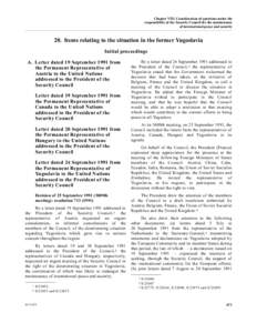 Chapter VIII. Consideration of questions under the responsibility of the Security Council for the maintenance of international peace and security 20. Items relating to the situation in the former Yugoslavia Initial proce