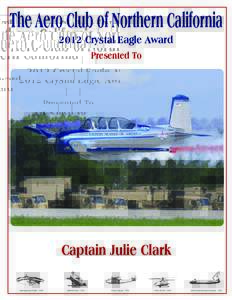 The Aero Club of Northern California 2012 Crystal Eagle Award Presented To Captain Julie Clark Montgomery Flight