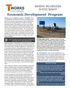 DOING BUSINESS WITH KDOT Economic Development Program What’s new or different under T-WORKS: KDOT has significantly retooled the Economic Development program to help Kansas communities be more competitive in