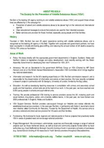 ABOUT RE-SOLV: The Society for the Prevention of Volatile Substance Abuse (‘VSA’) Re-Solv is the leading UK agency working to end volatile substance abuse (‘VSA’) and support those whose lives are affected by it.