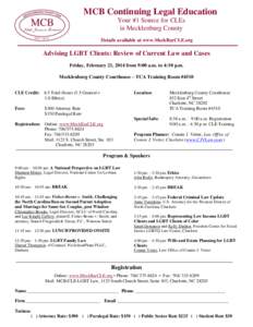 MCB Continuing Legal Education Your #1 Source for CLEs in Mecklenburg County Details available at www.MeckBarCLE.org  Advising LGBT Clients: Review of Current Law and Cases