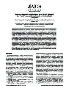 Published on WebStructure, Assembly, and Topology of the G185R Mutant of the Fourth Transmembrane Domain of Divalent Metal Transporter Fei Li, Hongyan Li, Lihong Hu, Miufan Kwan, Guanhua Chen, Qing-Yu He,* a