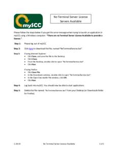No Terminal Server License  Servers Available   Please follow the steps below if you get this error message when trying to launch an application in  mySCC using a Windows computer:  “There